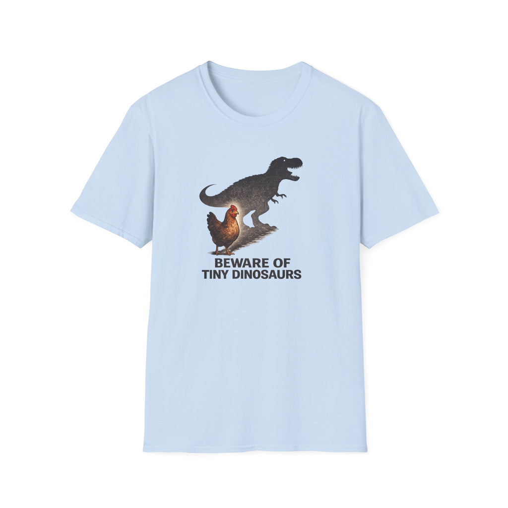 Beware of Tiny Dinosaurs T-Shirt