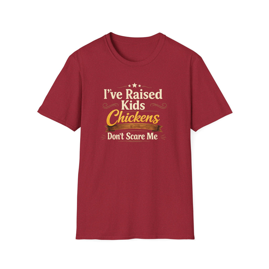 Chickens Don't Scare Me  T-Shirt