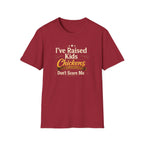 Chickens Don't Scare Me  T-Shirt