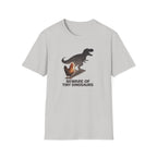 Beware of Tiny Dinosaurs T-Shirt