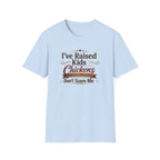 Chickens Don't Scare Me  T-Shirt