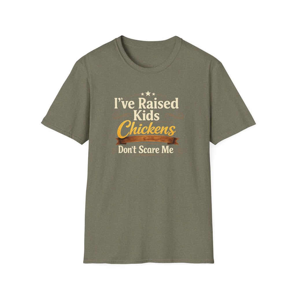 Chickens Don't Scare Me  T-Shirt