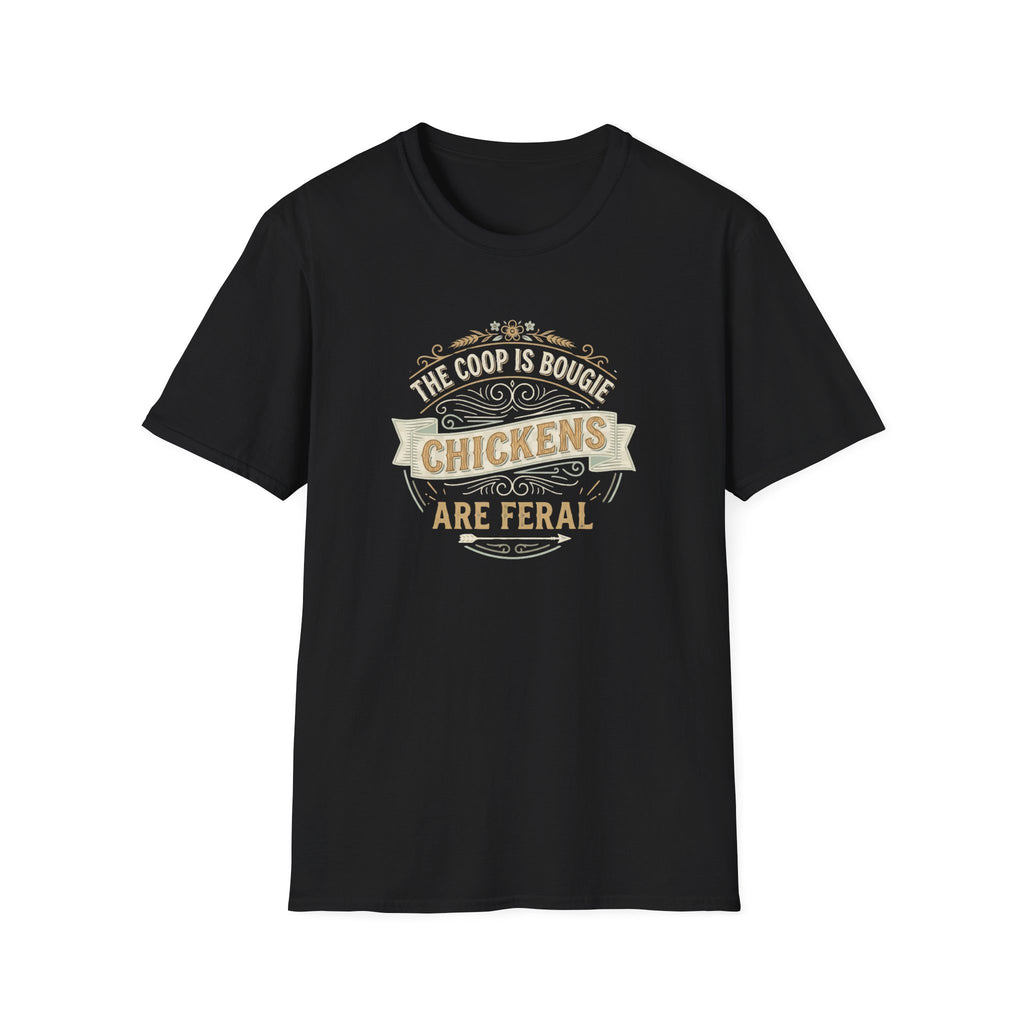 Chickens Are Feral T-Shirt