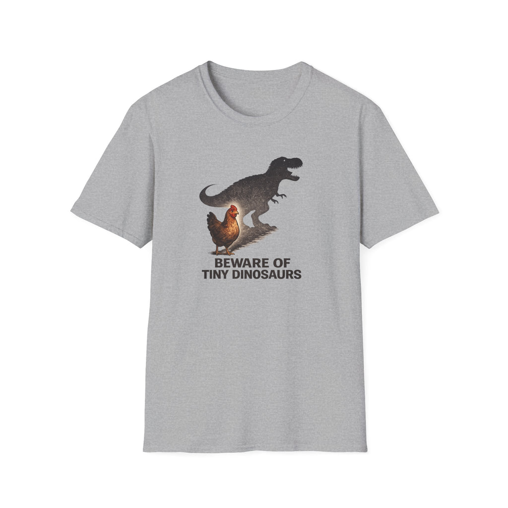 Beware of Tiny Dinosaurs T-Shirt