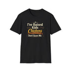 Chickens Don't Scare Me  T-Shirt