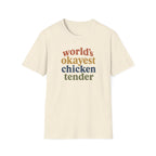 World's Okayest Chicken Tender T-Shirt