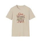 Give Thanks Gather Eggs T-Shirt