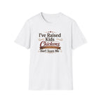 Chickens Don't Scare Me  T-Shirt