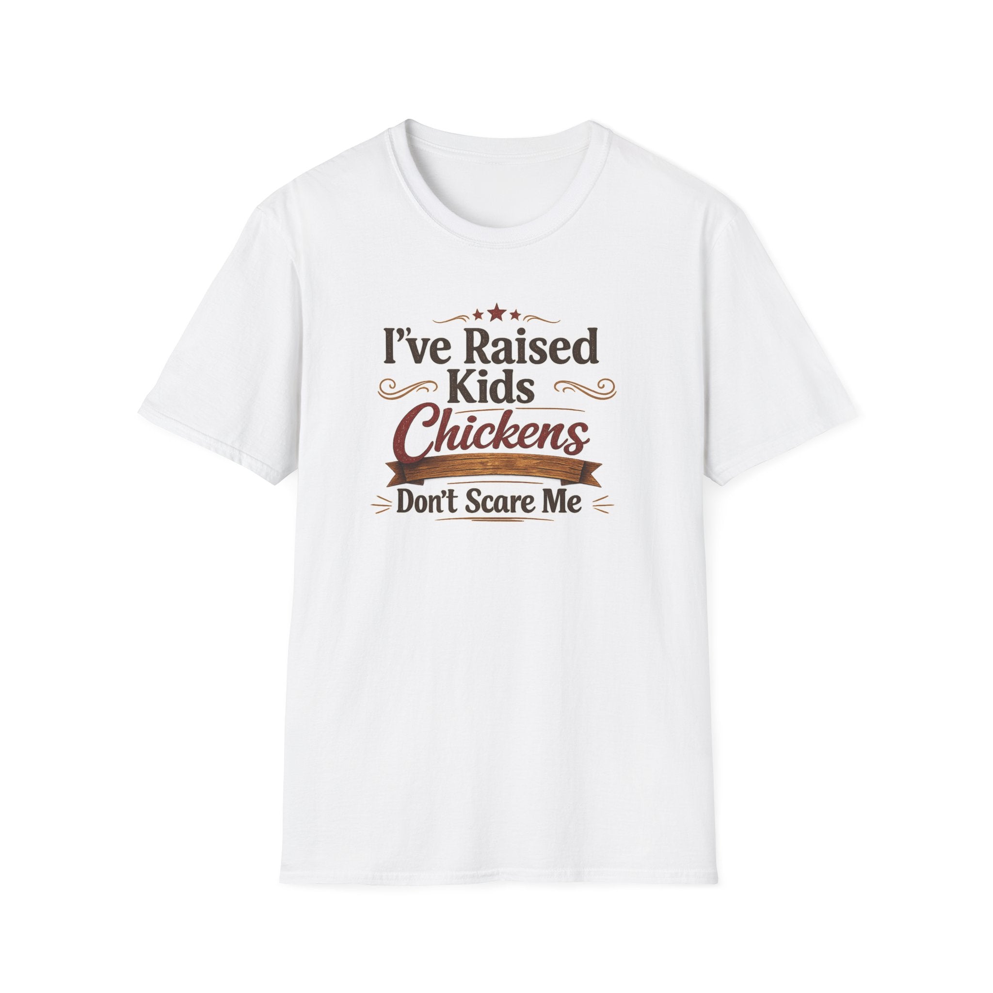 Chickens Don't Scare Me  T-Shirt