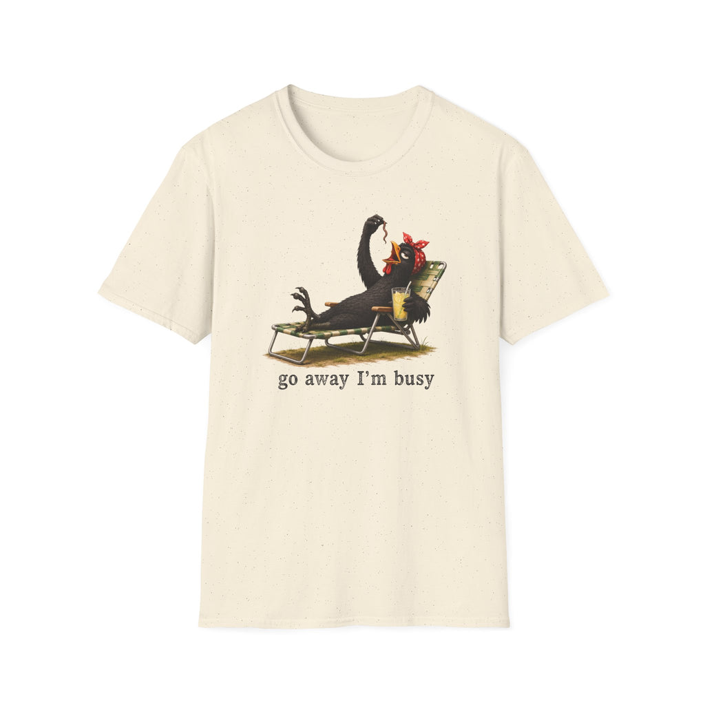 Go Away I'm Busy T-Shirt