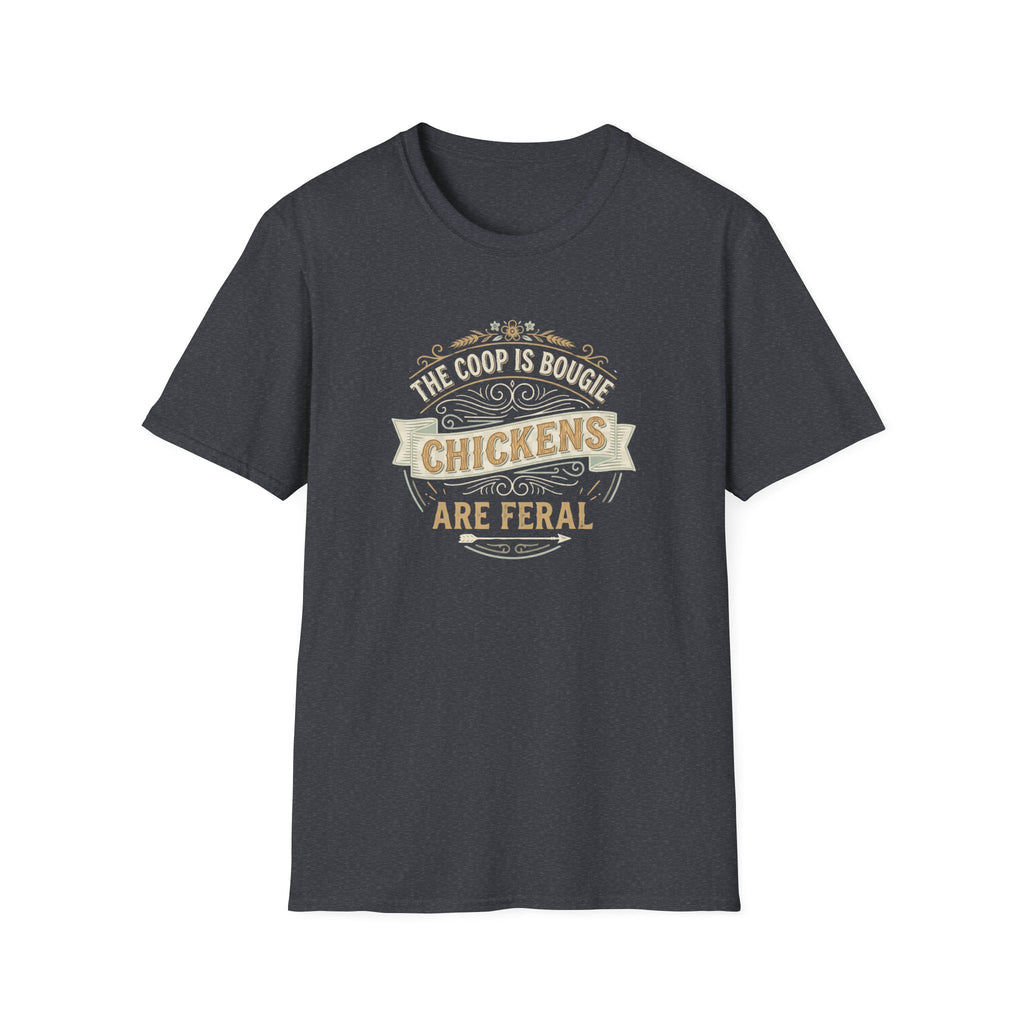 Chickens Are Feral T-Shirt