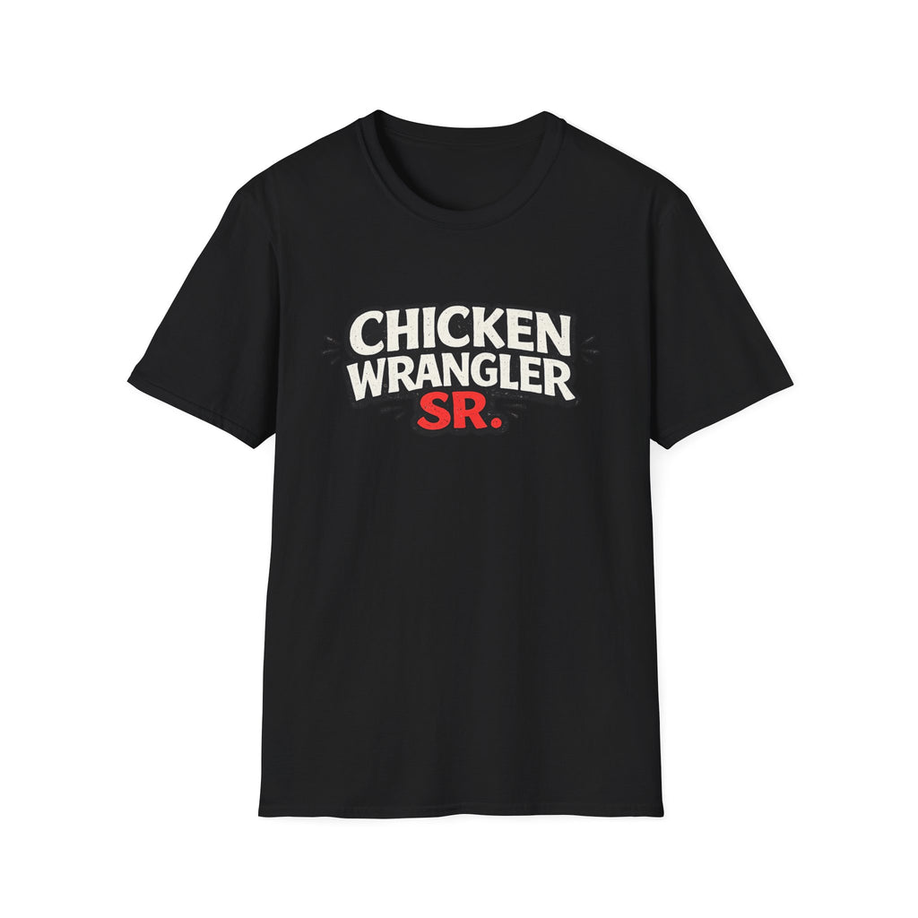 Chicken Wrangler Sr  T-Shirt