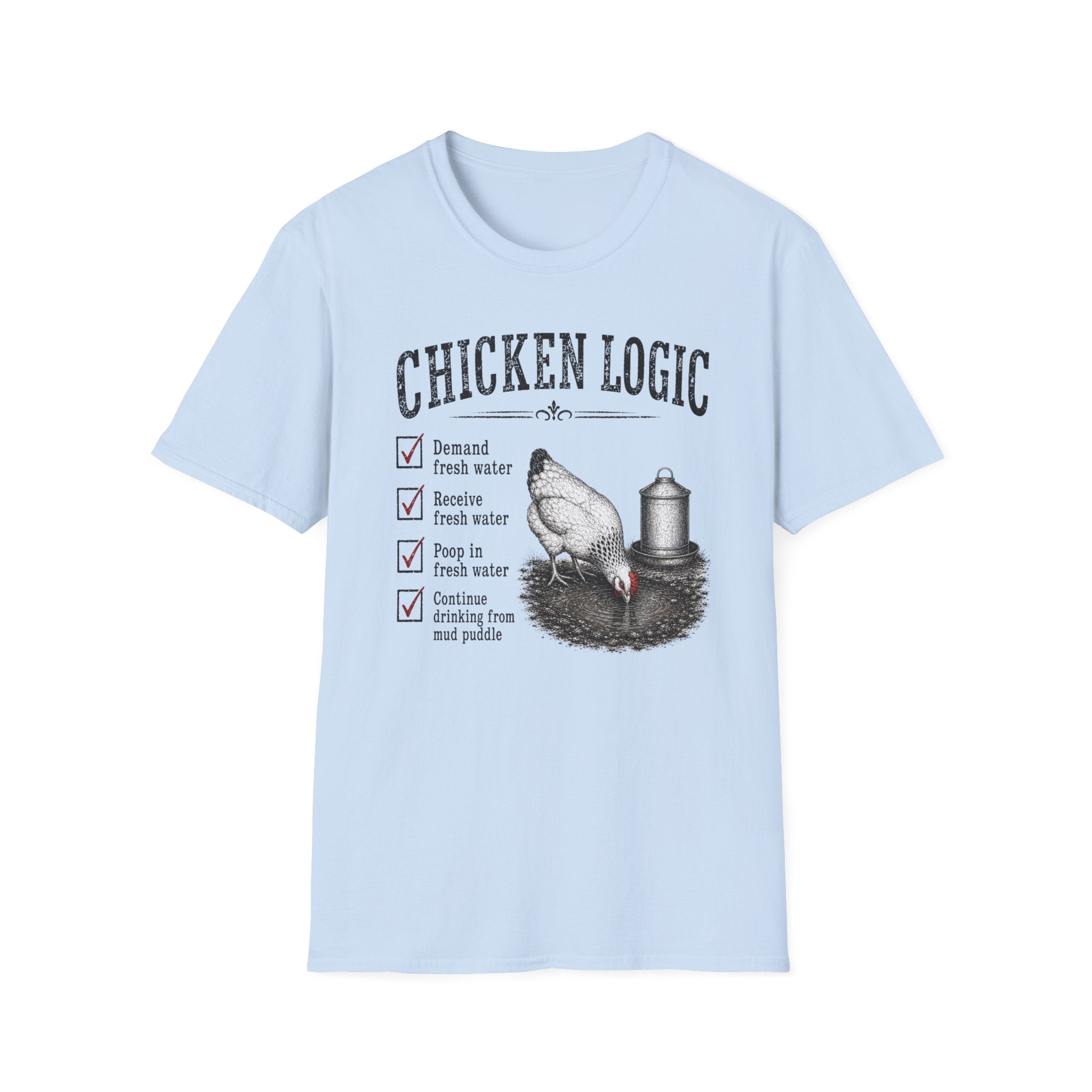 Chicken Logic  T-Shirt