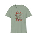 Give Thanks Gather Eggs T-Shirt
