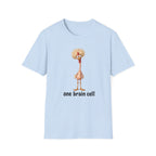 One Brain Cell T-Shirt