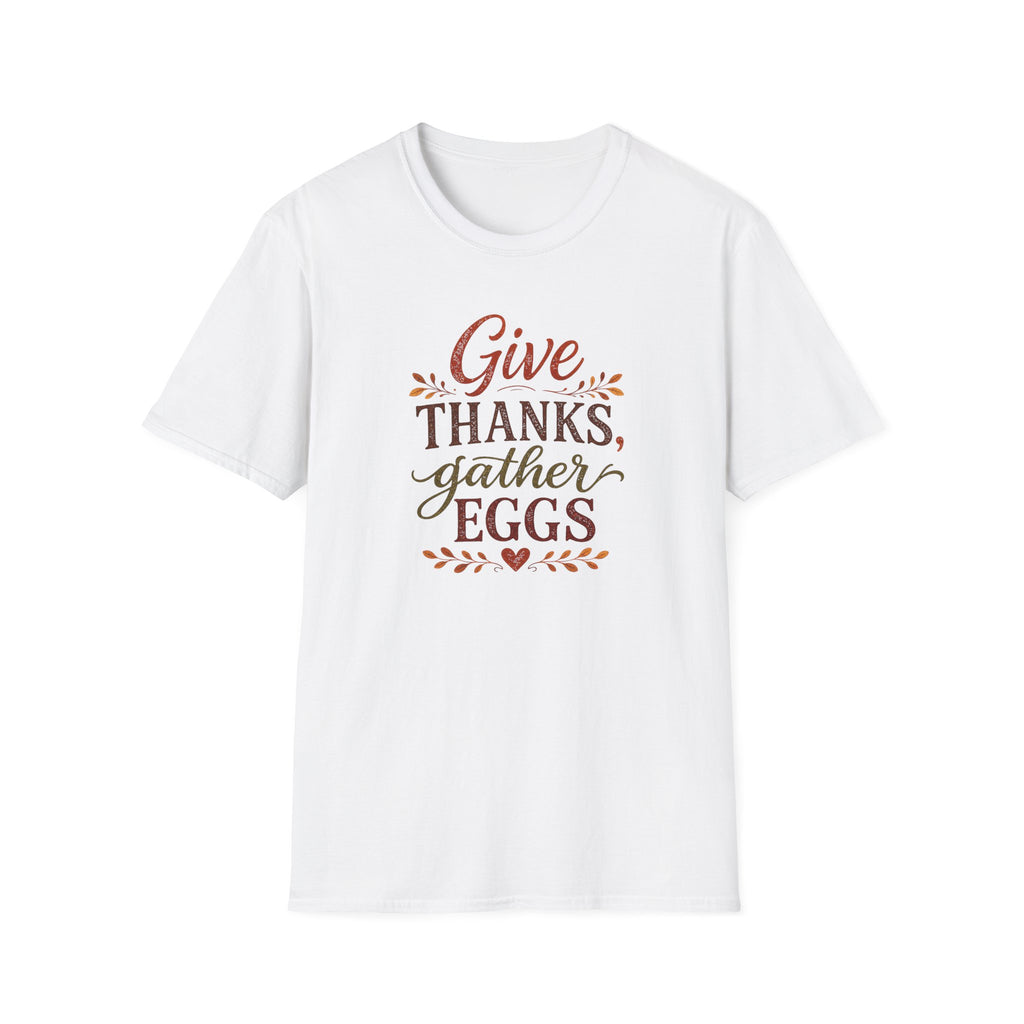 Give Thanks Gather Eggs T-Shirt