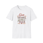 Give Thanks Gather Eggs T-Shirt