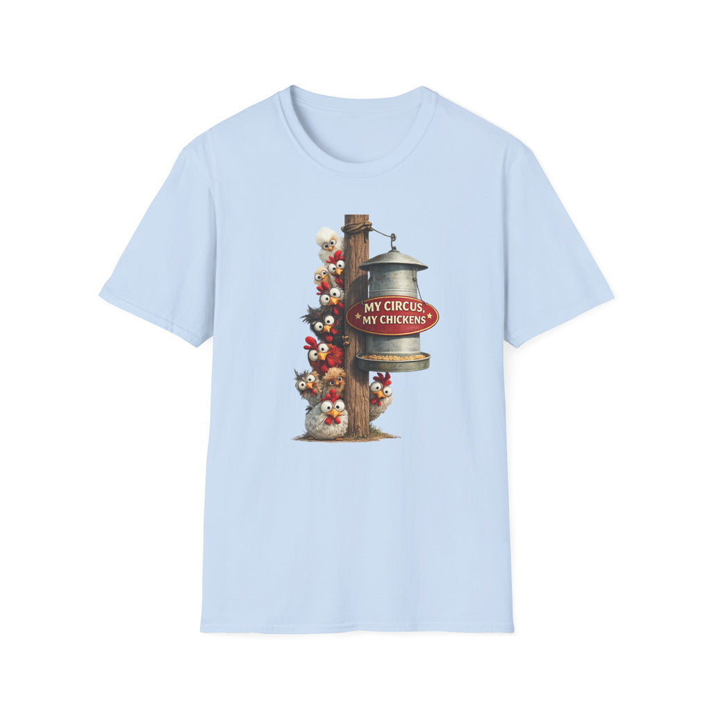 My Circus My Chickens T-Shirt