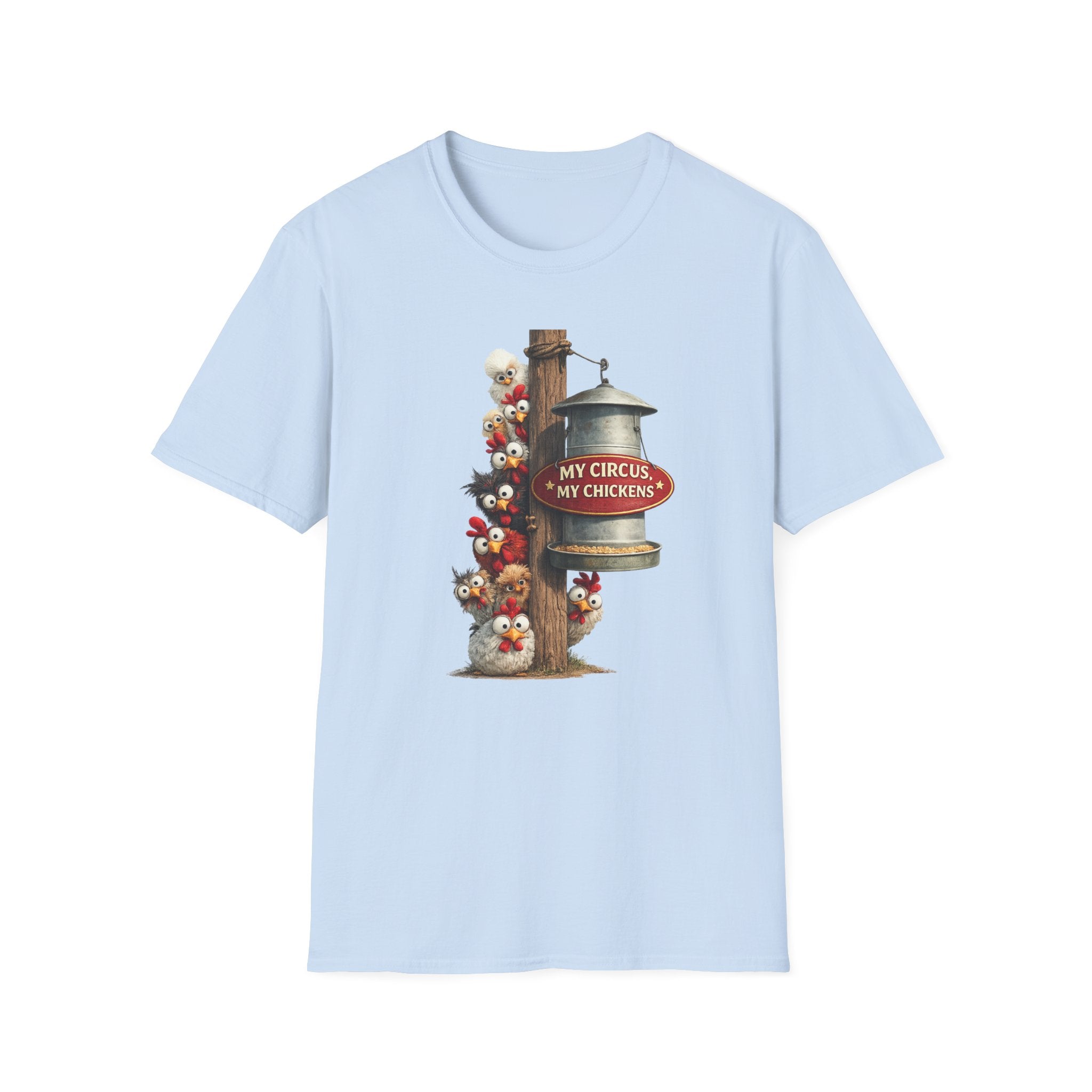 My Circus My Chickens T-Shirt