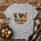 There's Always One T-Shirt in Sport Grey