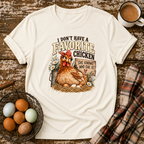 I Don't Have A Favorite Chicken T-Shirt in Natural