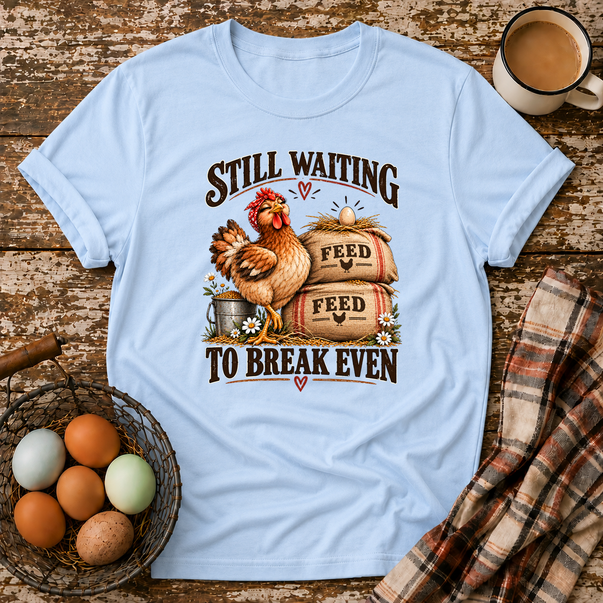 Still Waiting to Break Even T-Shirt in Light Blue