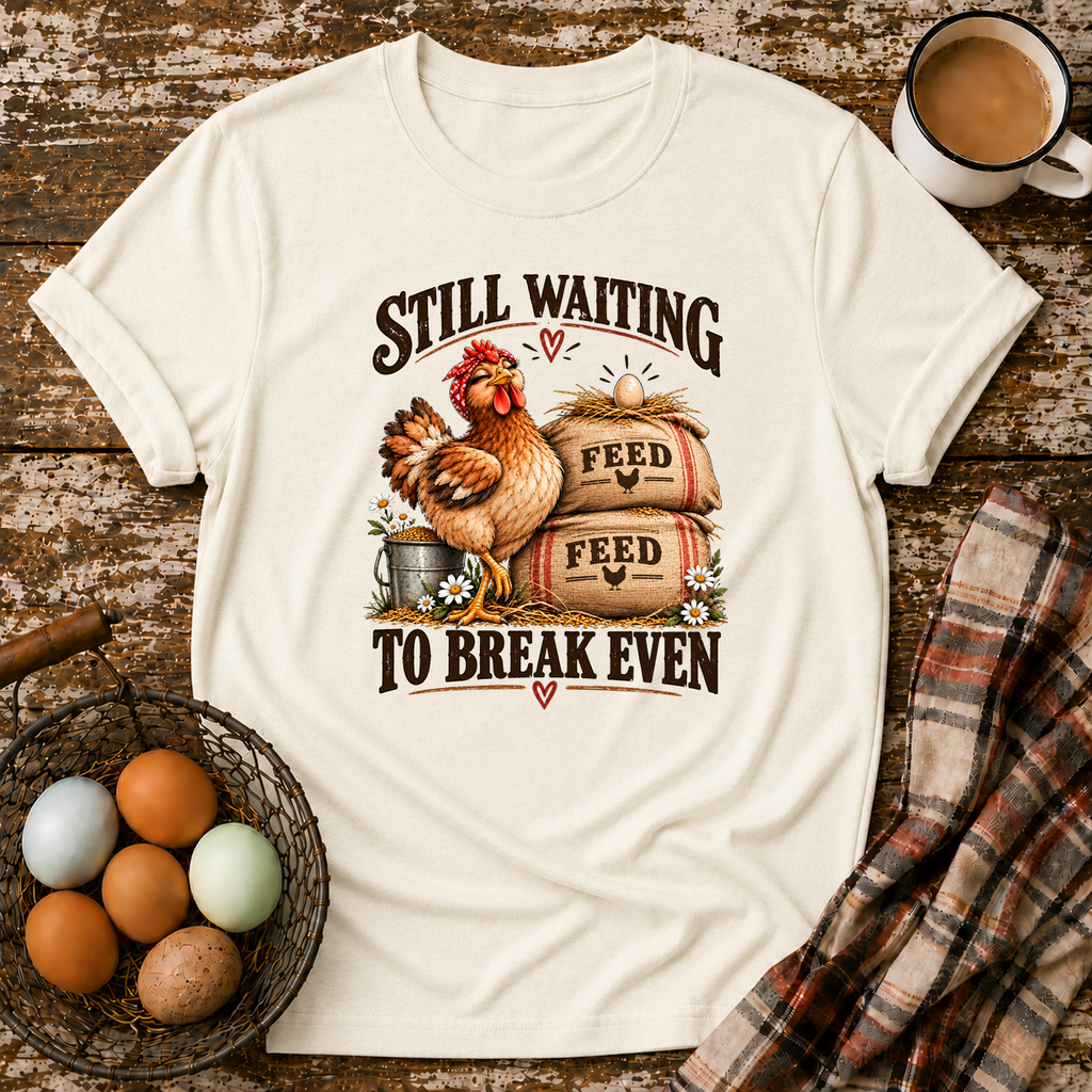 Still Waiting to Break Even T-Shirt in Natural