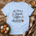Jesus Coffee and My Chickens T-Shirt