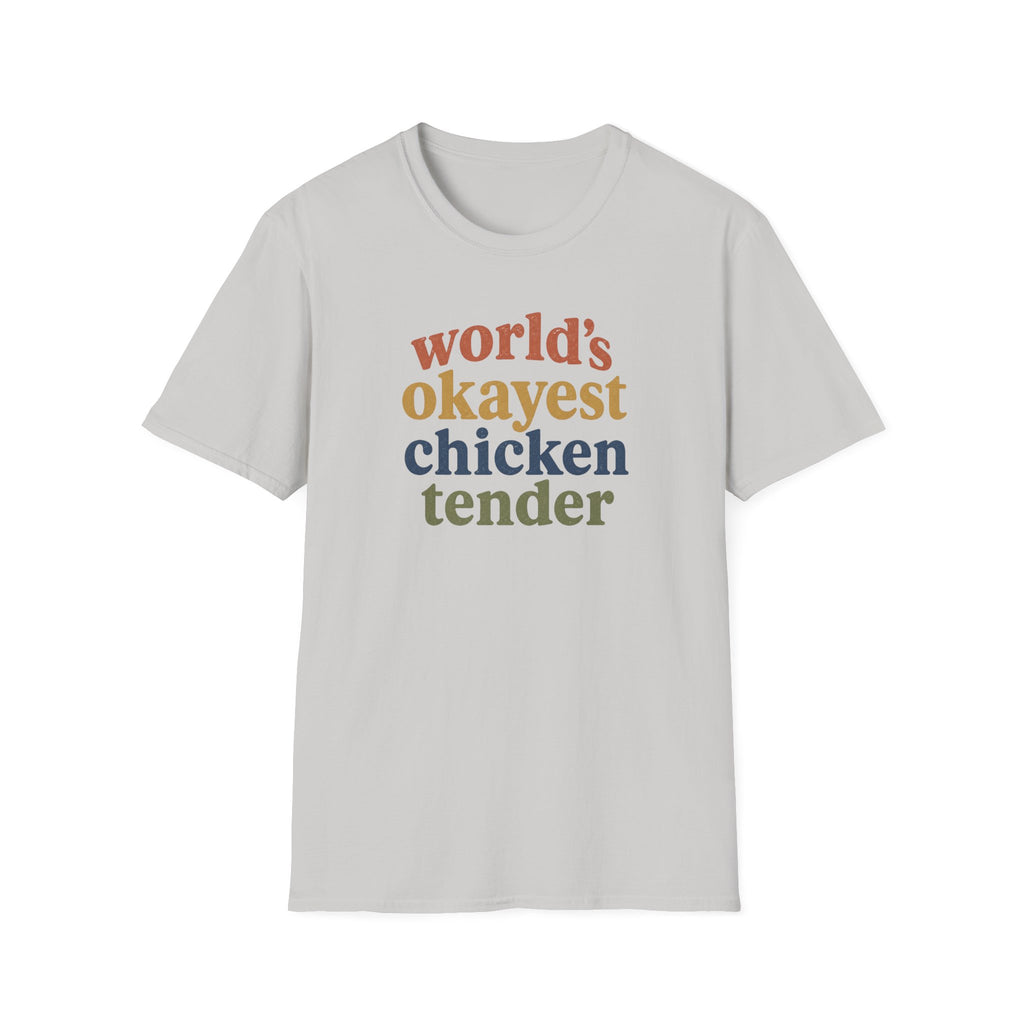 World's Okayest Chicken Tender T-Shirt