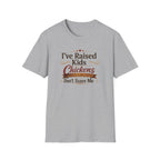 Chickens Don't Scare Me  T-Shirt