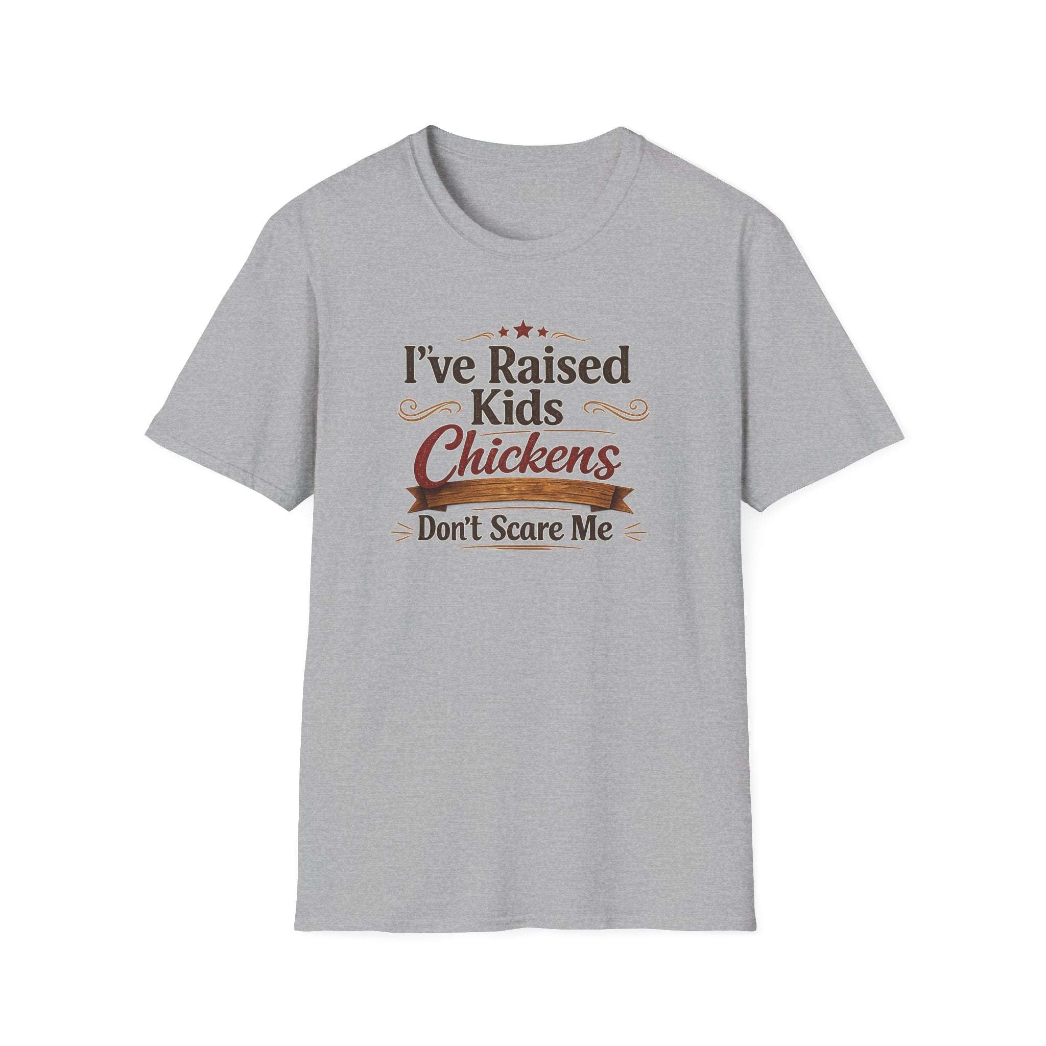 Chickens Don't Scare Me  T-Shirt