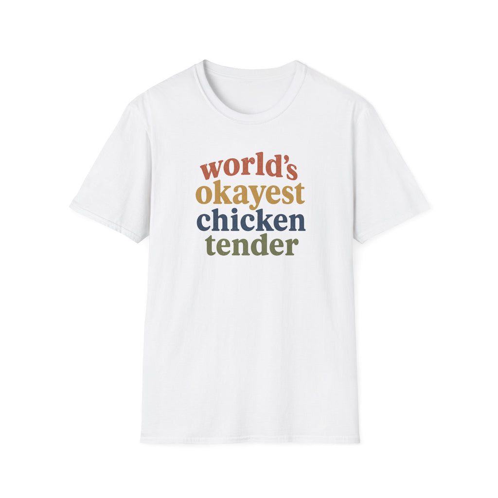 World's Okayest Chicken Tender T-Shirt