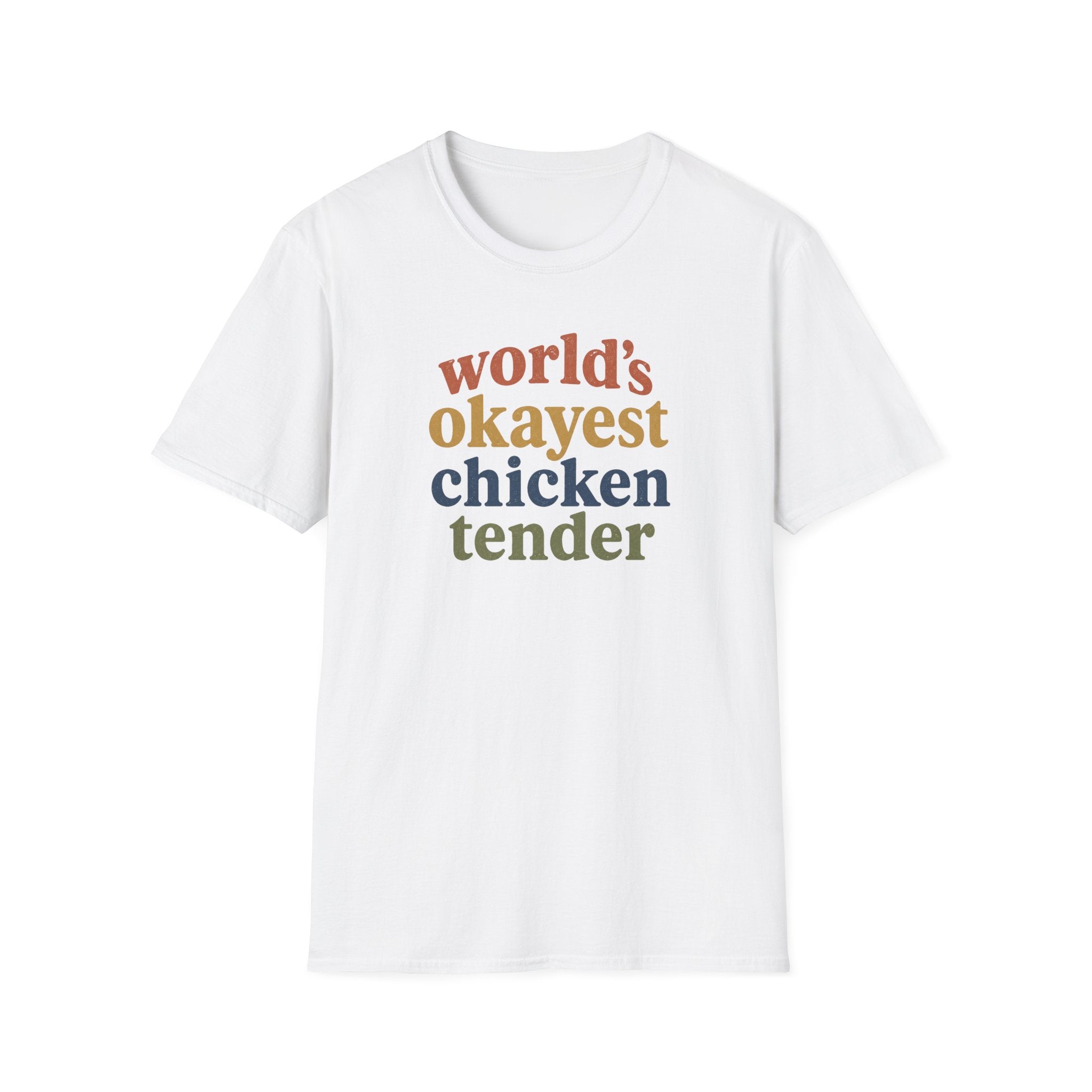 World's Okayest Chicken Tender T-Shirt