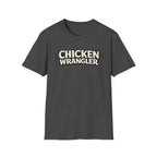 Chicken Wrangler  T-Shirt