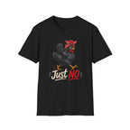 Just No  T-Shirt