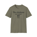 The Chickens Were Indeed MY Idea  T-Shirt