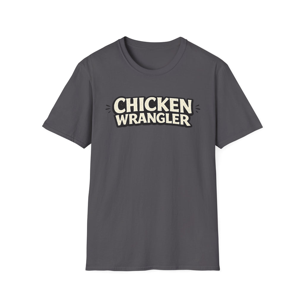 Chicken Wrangler  T-Shirt