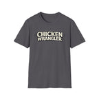 Chicken Wrangler  T-Shirt