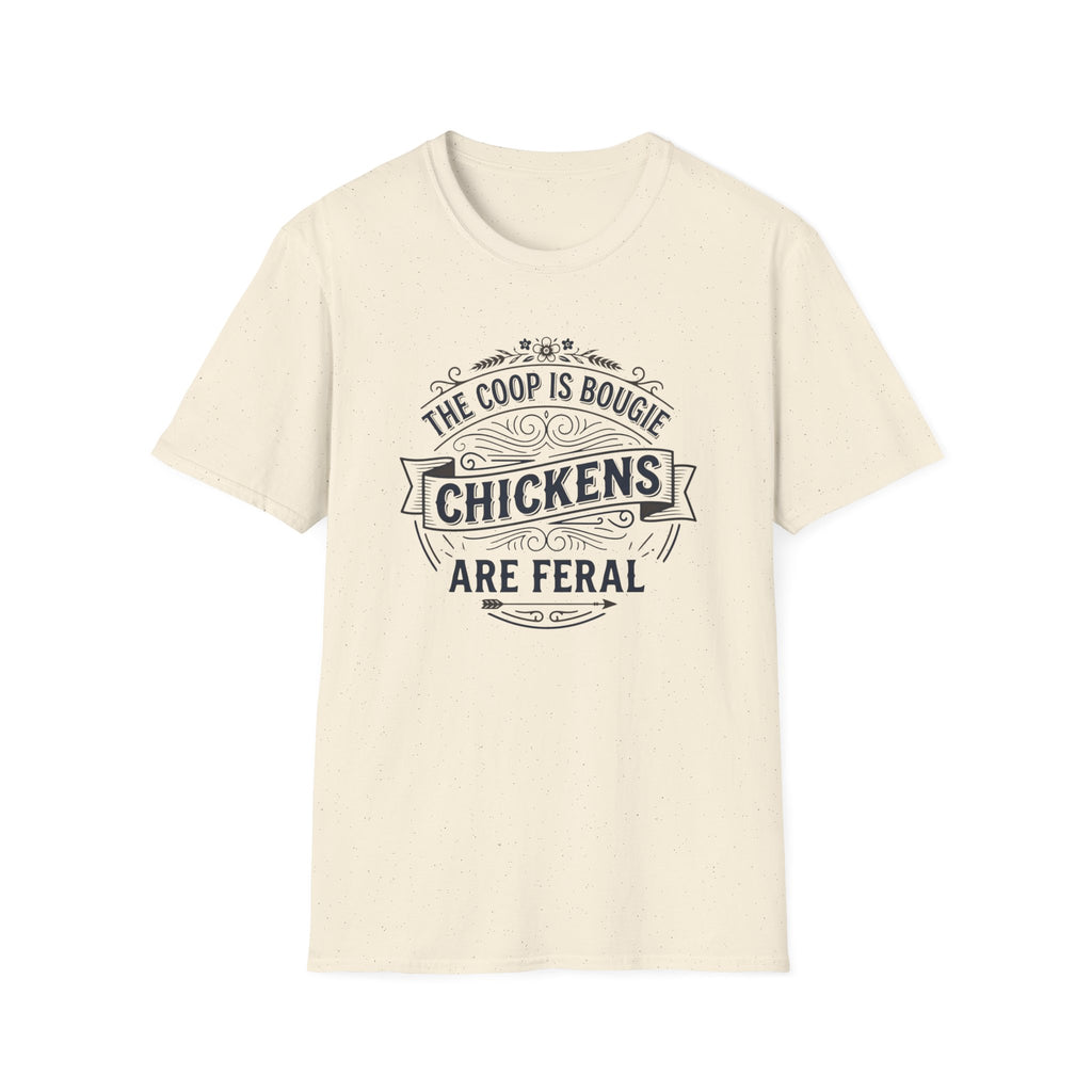 Chickens Are Feral T-Shirt