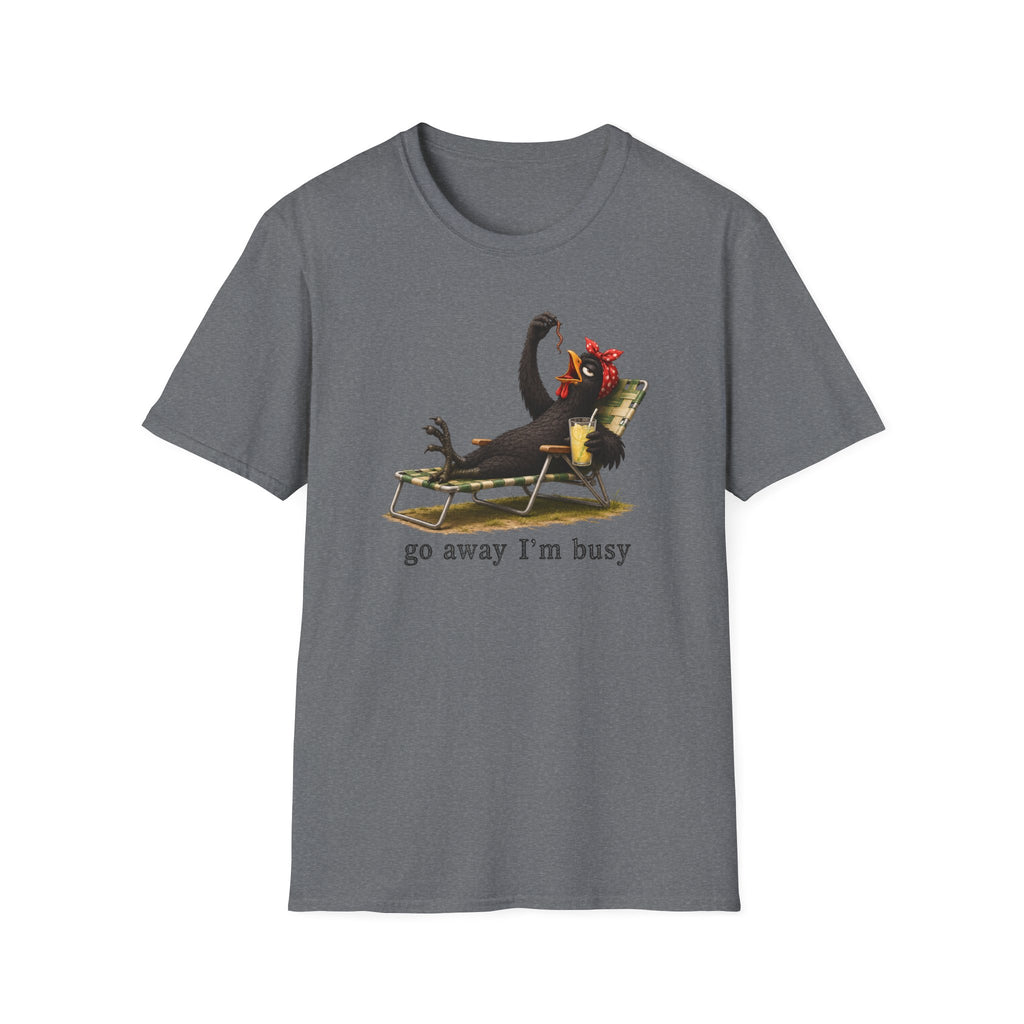 Go Away I'm Busy T-Shirt