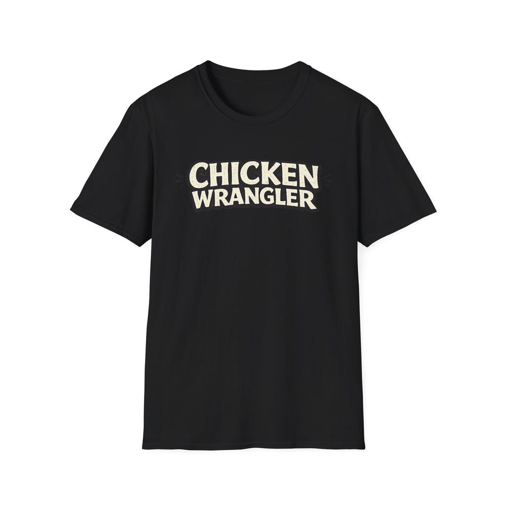Chicken Wrangler  T-Shirt
