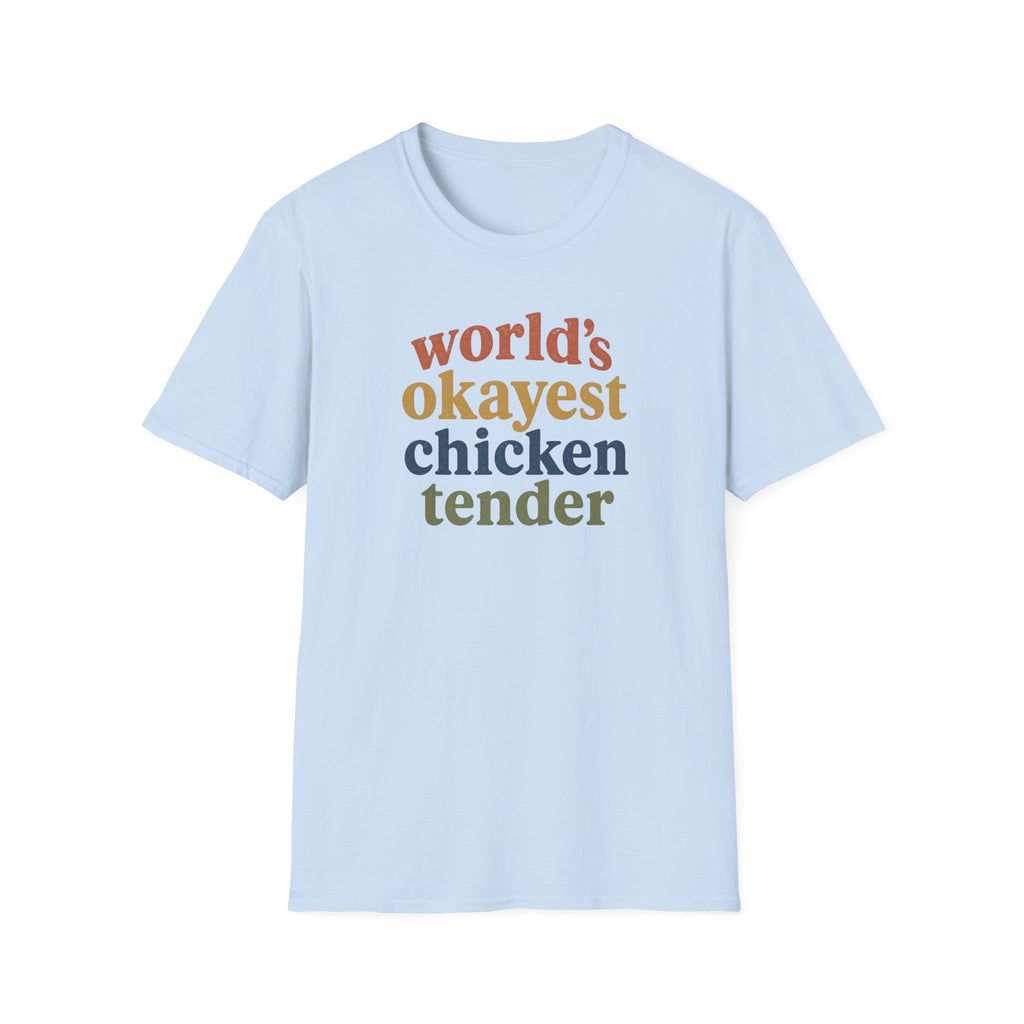 World's Okayest Chicken Tender T-Shirt