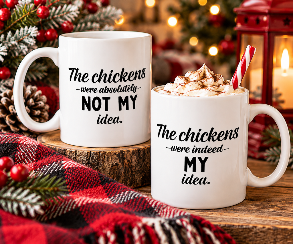 The Chickens Were NOT My Idea / MY Idea | Funny Couples Coffee Mug Set of 2
