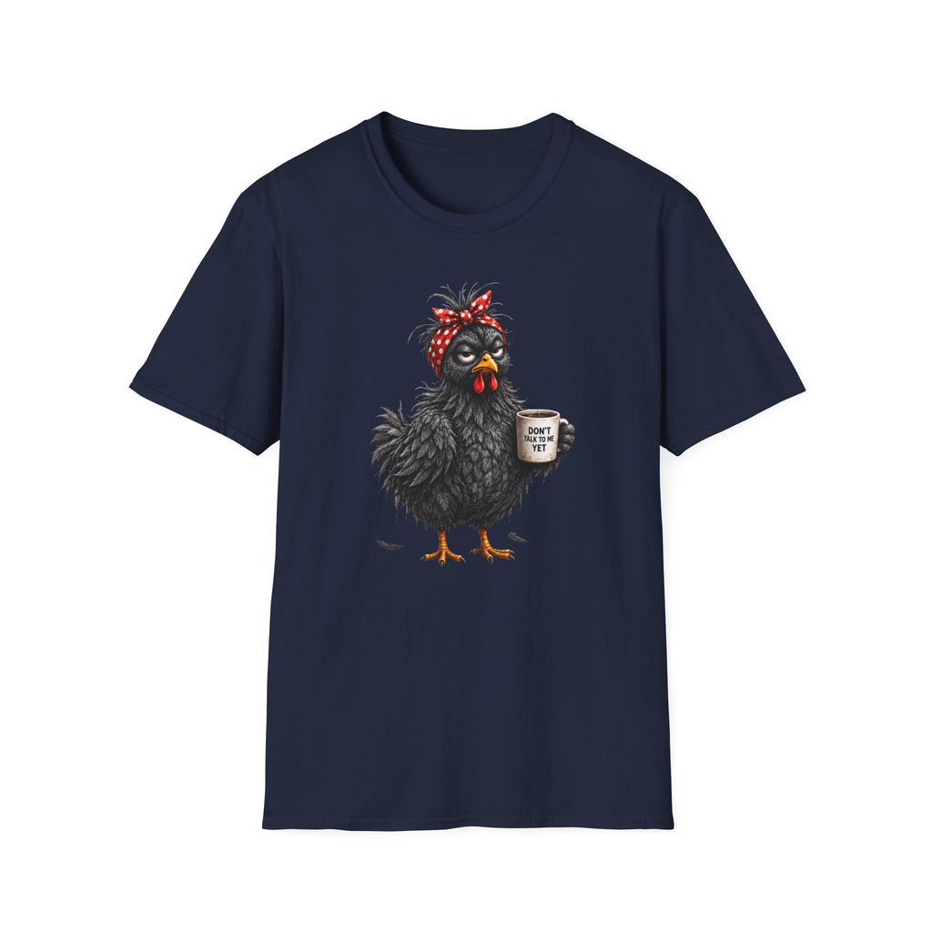 Don't Talk To Me Yet  T-Shirt
