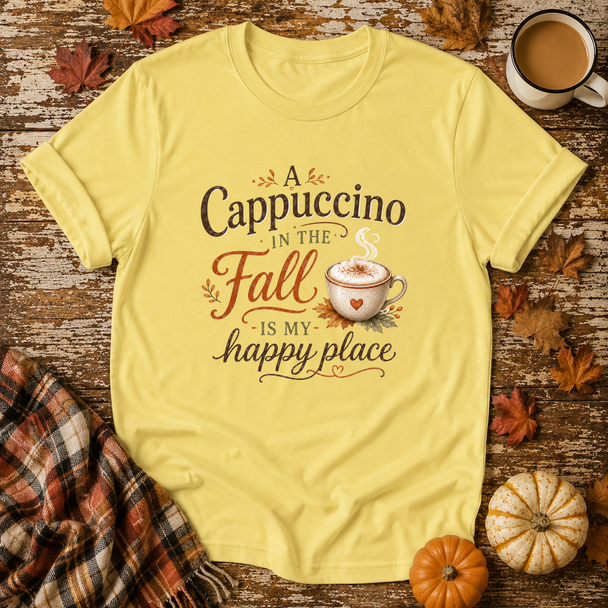 A Cappuccino in the Fall Is My Happy Place T-Shirt in Cornsilk