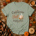 A Cappuccino in the Fall Is My Happy Place T-Shirt in Sage