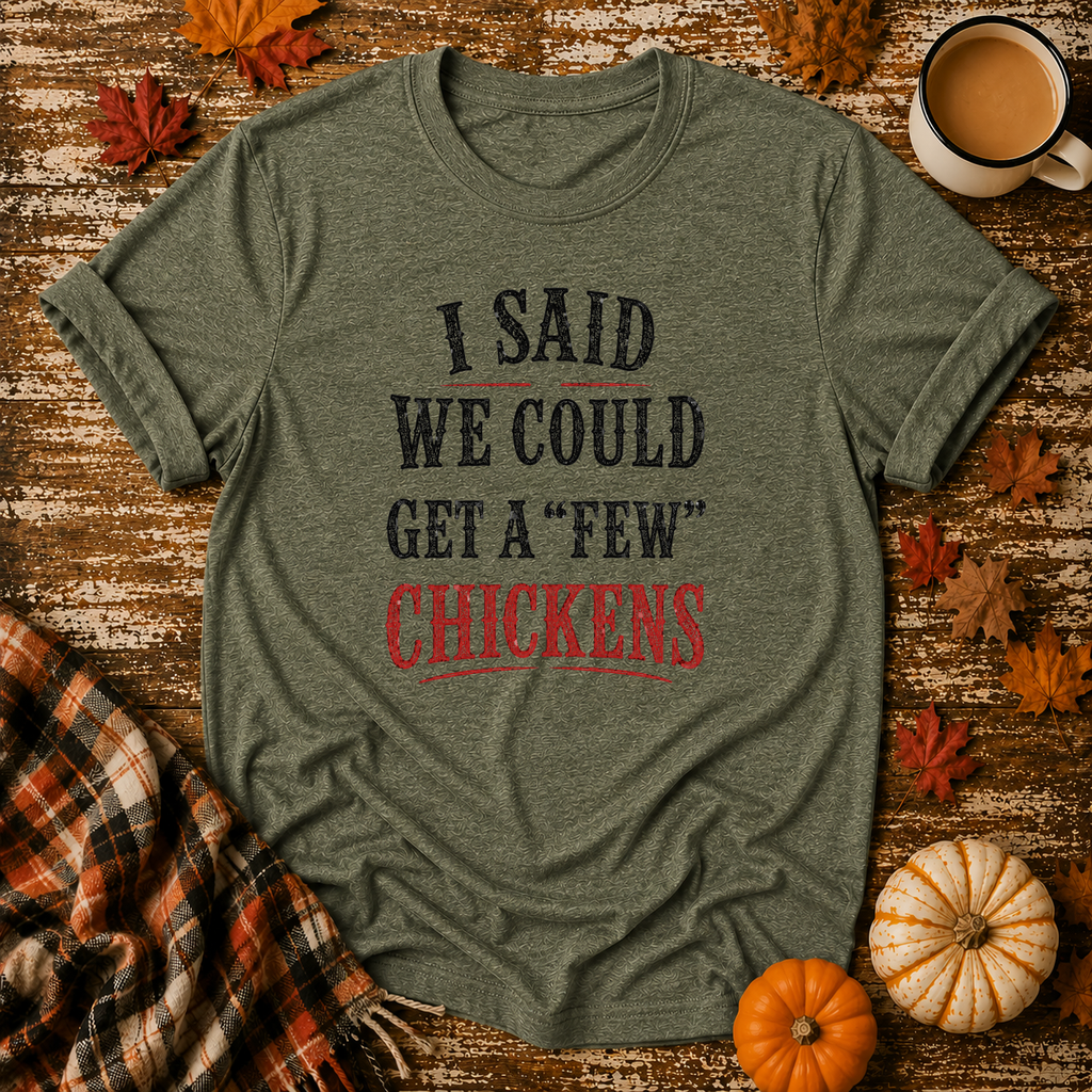 A Few Chickens T-Shirt in Heather Military Green on Shady Hen Mercantile Fall mockup
