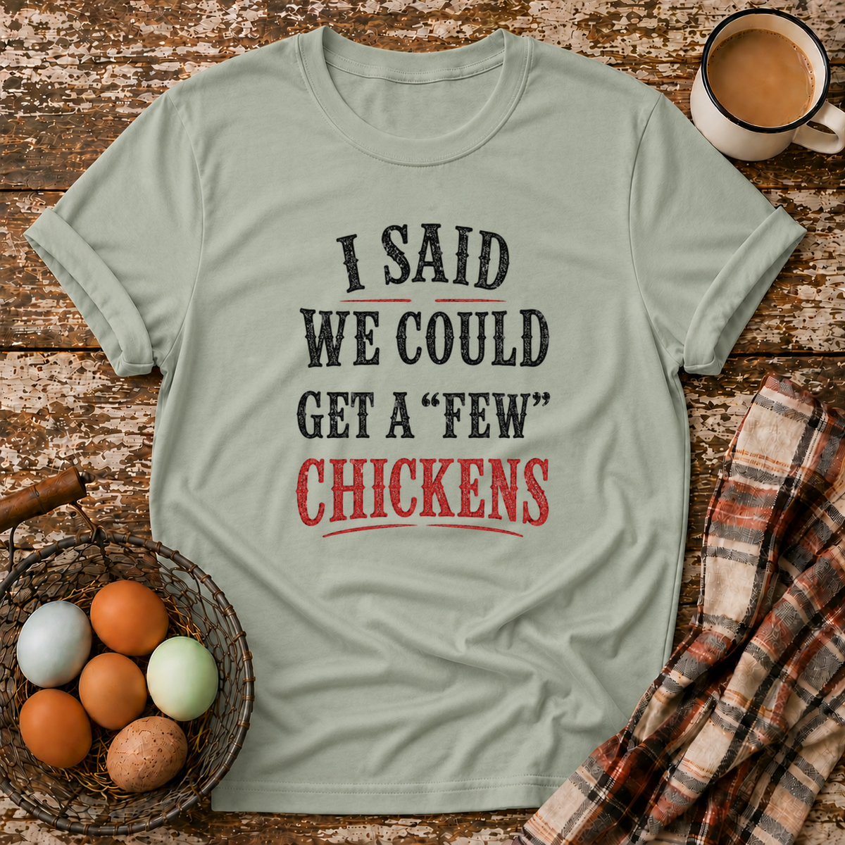A Few Chickens T-Shirt in Sage on Shady Hen Mercantile Evergreen mockup