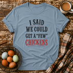 A Few Chickens T-Shirt in Stone Blue on Shady Hen Mercantile Evergreen mockup