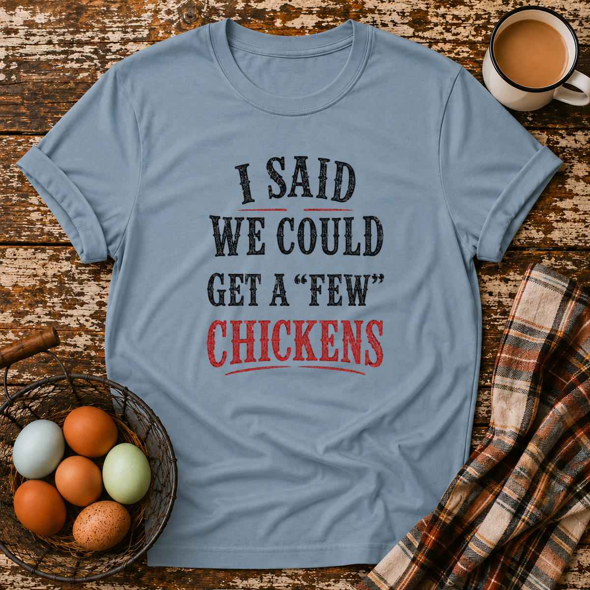 A Few Chickens T-Shirt in Stone Blue on Shady Hen Mercantile Evergreen mockup